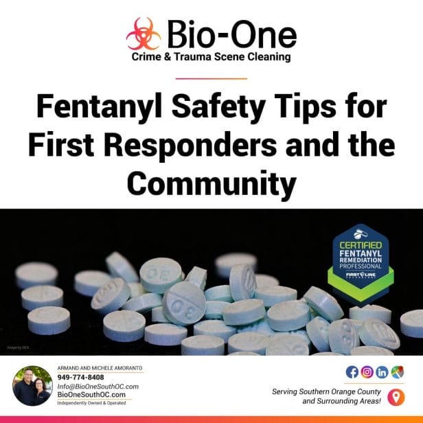 Fentanyl Safety Tips for First Responders and the Community - Bio-One of South OC